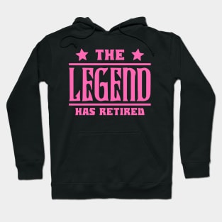 The Legend Has Retired Hoodie